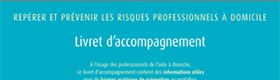 Aide à domicile. Repérer et prévenir les risques professionnels à domicile