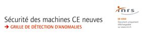 Sécurité des machines CE neuves. Grille de détection d'anomalies
