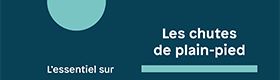 Les chutes de plain-pied