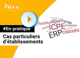 8 - Cas particuliers d'établissements : Incendie : définitions, prévention et actions