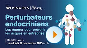 Webinaire - Perturbateurs endocriniens : les repérer pour prévenir les risques en entreprise