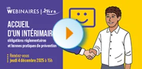 Accueillir un intérimaire : obligations réglementaires et bonnes pratiques de prévention