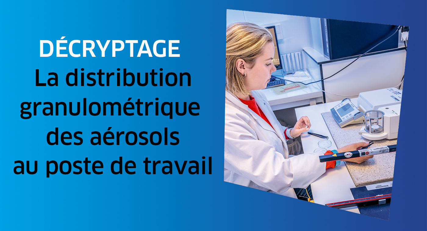 Décryptage (HST n° 279) – La distribution granulométrique des aérosols au poste 