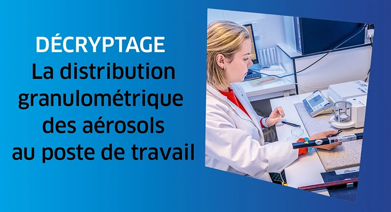 Décryptage (HST n° 279) – La distribution granulométrique des aérosols au poste 